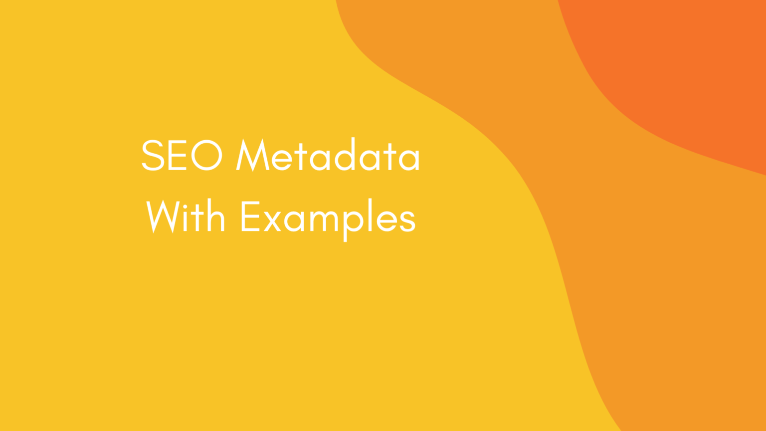 SEO Metadata With Examples – Shalini Billar